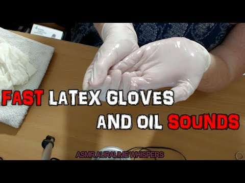 ASMR | FAST LATEX GLOVES & OIL SOUNDS