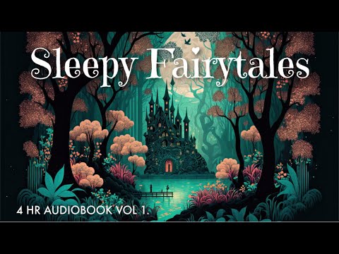 Audiobook Of Sleepy Fairytales: 4 HRS Of Calm Story Reading That Will Put You To Sleep