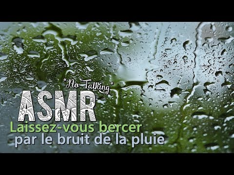 ASMR Français  ~ Laissez vous bercer par la pluie *No Talking*