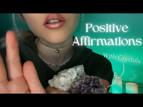 ASMR - Positive Affirmations for Self- Love & Healing - With Crystals 🔮✨