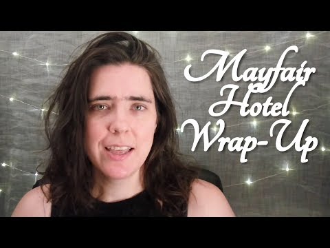 ASMR Mayfair Hotel Wrap Up Cozy Chat