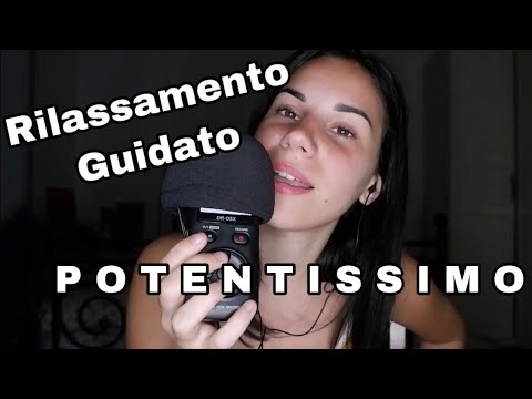 RILASSAMENTO GUIDATO POTENTISSIMO! | ASMR