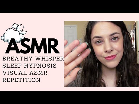 ASMR | Sleep Hypnosis for the Best Rest (Breathy Whisper, Repeating Words, Visual Triggers)