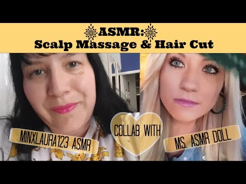 ASMR: Collaboration with MinxLaura123 ASMR/ Spa Day Role Play (Scalp Massage/Hair Cut)