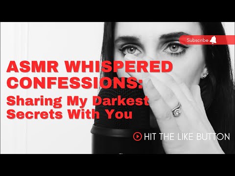 ASMR Whispered Confessions: Sharing my Darkest Secrets with You