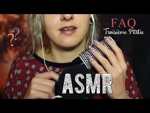 ASMR Français  ~ FAQ Partie 3/5