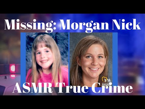 The Disappearance of 6 year old Morgan Nick | ASMR True Crime #ASMR