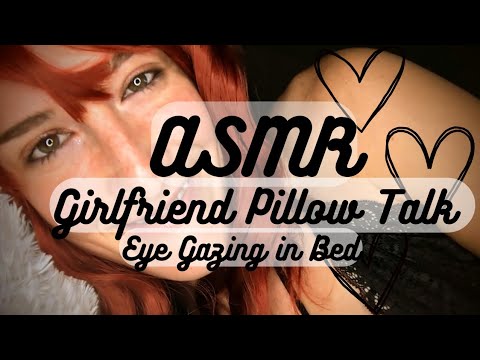 ASMR | Eye Gazing in Bed (Short and Sweet Pillow Talk) 😘