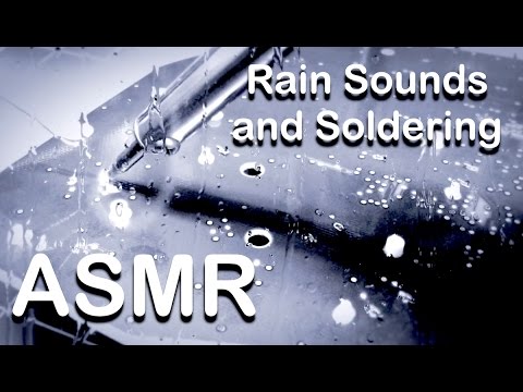ASMR - Rainy Day Soldering