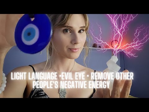 Light Language For Empaths • EVIL EYE • Reiki ASMR