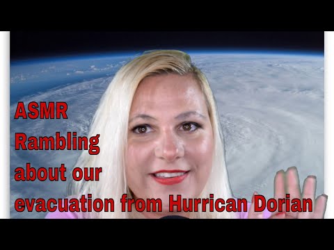 ASMR Hurricane evacuation for Dorian and rambling