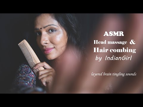 Indian ASMR | Head massage & hair combing | extremely tingly layered sounds to make you fall asleep