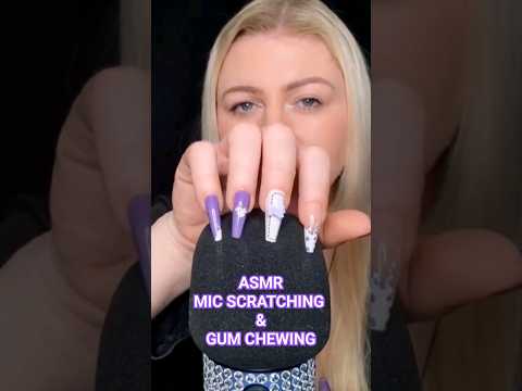 MIC SCRATCHING & GUM CHEWING 🥰 #shorts #asmr #asmrmicscratching #gumchewing