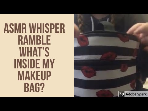 ASMR whisper ramble | What’s inside my makeup bag?