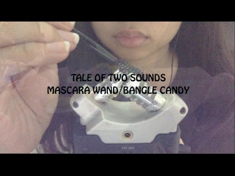 [ASMR] A Tale of Two Sounds (Bangle Candy+Mascara Wand)