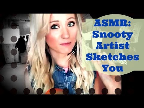ASMR: Snooty Artist Sketches You (Funny Role Play)