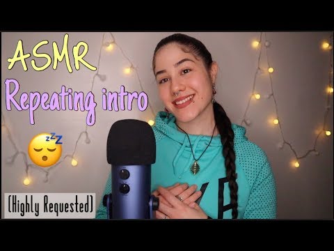 ASMR repeating my intro❤️💤