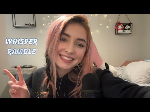 ASMR | Clicky Whisper Ramble/Life Update | Cozy Vibes ♡