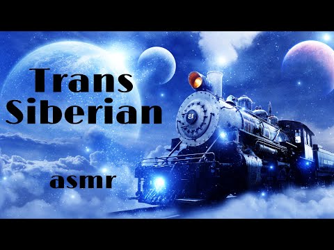 Night Train ASMR - The Trans-Siberian and History of Russia (Sleep Story)