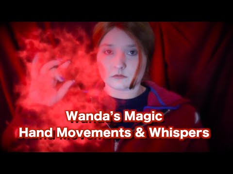 Wanda’s Magic [ASMR] Hand Movements & Whispers