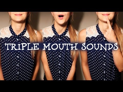 ASMR TRIPLE MOUTH SOUNDS - Layered Mouth Sounds