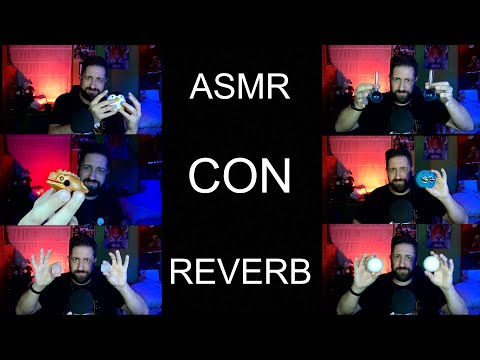 ASMR | SONIDOS CON REVERB