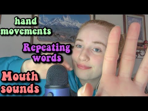 Mouth sounds, Repeating words, and Hand movements ASMR