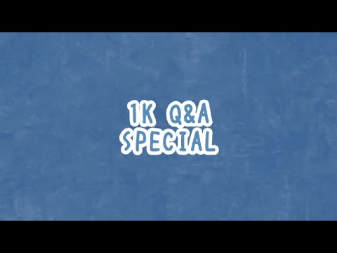 Q&A - 1K special