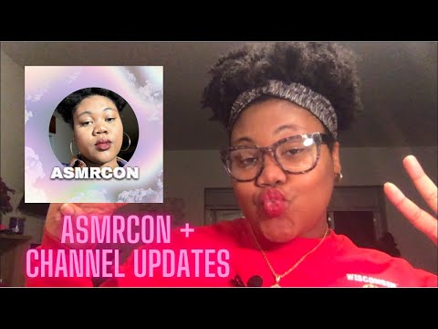 ASMRCON + Channel Updates