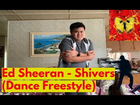 Ed Sheeran - Shivers (Dance Freestyle)