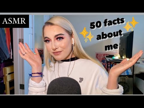 ASMR | 50 facts about me