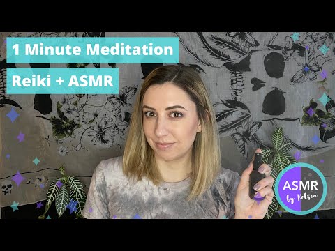 1 Minute Meditation (with Reiki ASMR)