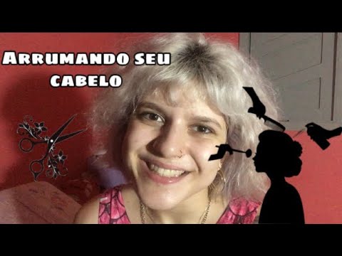 ARRUMANDO SEU CABELO - ASMR ROLEPLAY