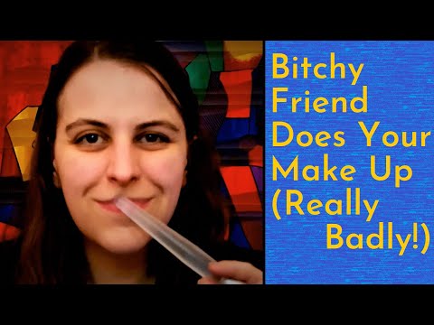 ASMR Bitchy Friend Does Your Make Up Really Badly - Fast Camera Brushing, Mouth Sounds, Whispers...