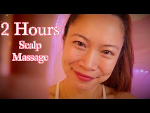 ASMR 2 Hours of Scalp Massage For You to Tingle & Fall Asleep to