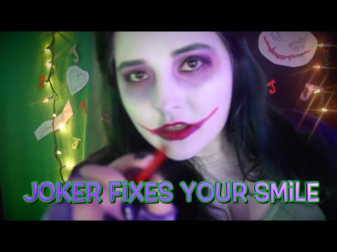 Joker Fixes Your Smile 💋ASMR 💋
