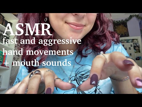 ASMR | fast and aggressive hand movements + m0uth sounds
