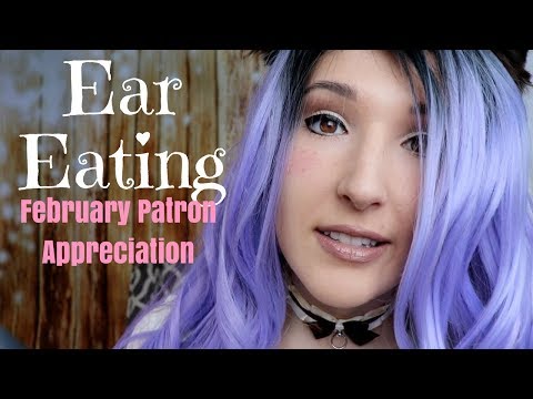 ASMR - MOUTH SOUNDS ~ February Patron Appreciation! Ear Nomming & Mouth Sounds ~