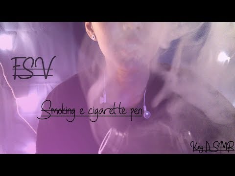 FSV - Smoking E-Cigarette || ASMR by KeY ||