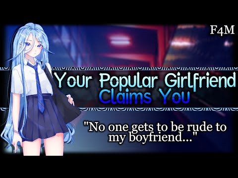 Your Popular Girlfriend Claims You As Hers[NerdxPopular girl][Bossy][Dominant] | ASMR Roleplay /F4M/