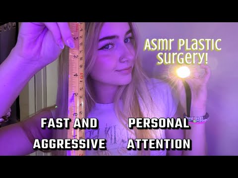 ASMR Plastic Surgery!! (Fast and chaotic personal attention)