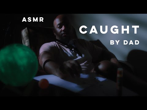 ASMR | CAUGHT By DAD, AGAIN! | Soft Spoken | Whispering | Writing