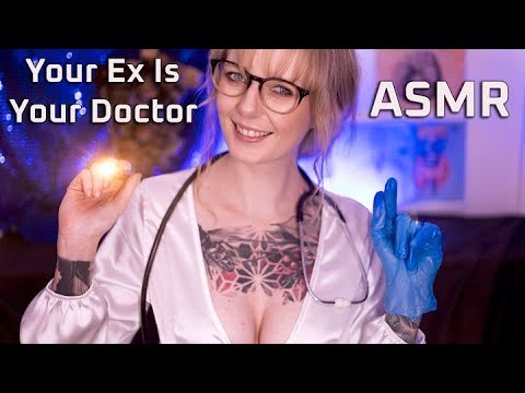 ASMR FLIRTY Ex Girlfriend is YOUR DOCTOR [exes to lovers] Roleplay