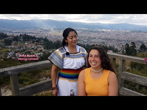 Doña Blanca Traditional Spiritual Cleansing / Mirador de Turi - Cuenca