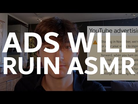 IMPORTANT! Ad Changes will Ruin ASMR (Petition) (Non-Short version)