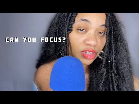 ASMR  can I relax and focus you?