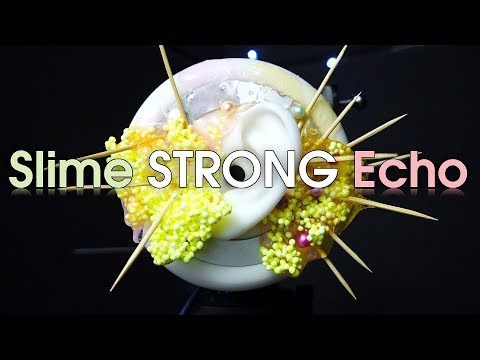 ASMR Slime Strong Echo