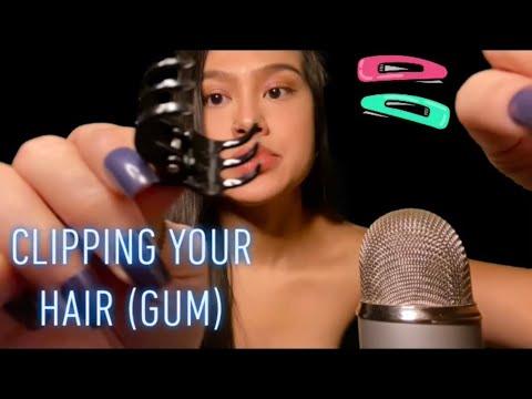 ASMR: *Relaxing* Clipping Your Hair Back Roleplay 😴💤  ( Requested) | Gum Chewing | Gum Snapping |
