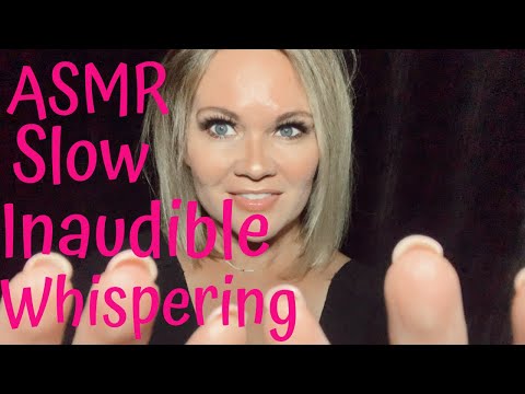 ASMR  SLOWish  Inaudible Whispering with Heavy Mouth Sounds