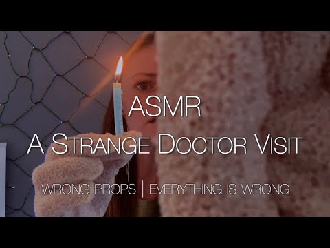 [ASMR] A Strange Doctor Visit | Wrong Props | Everything is Wrong
